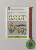 MORAES (Wenceslau de). - O CULTO DO CHÁ