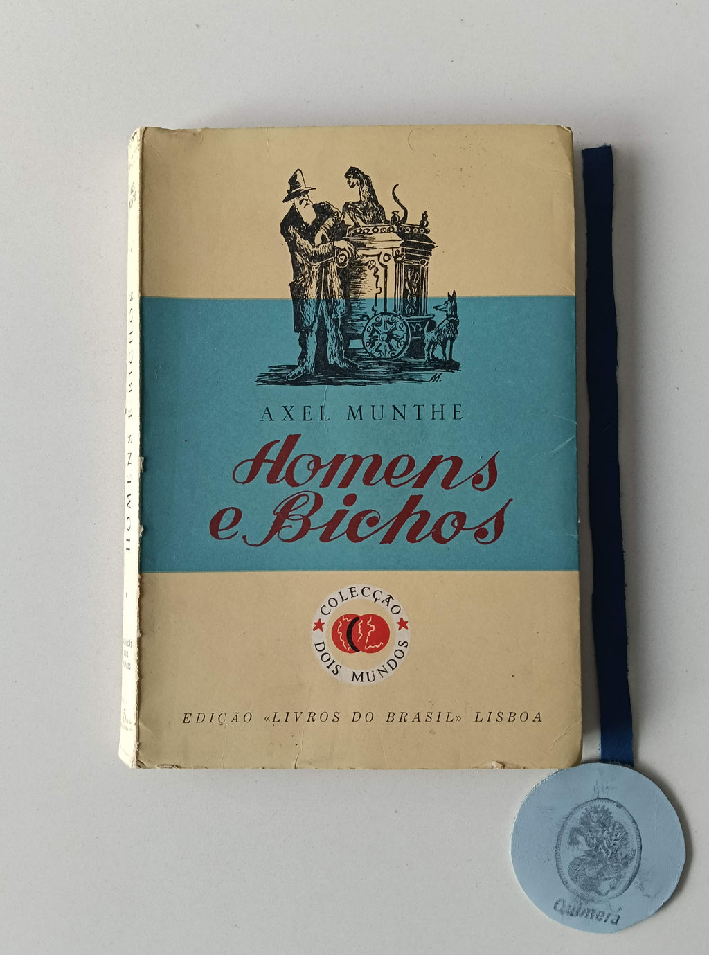 MUNTHE (Axel). - HOMENS E BICHOS