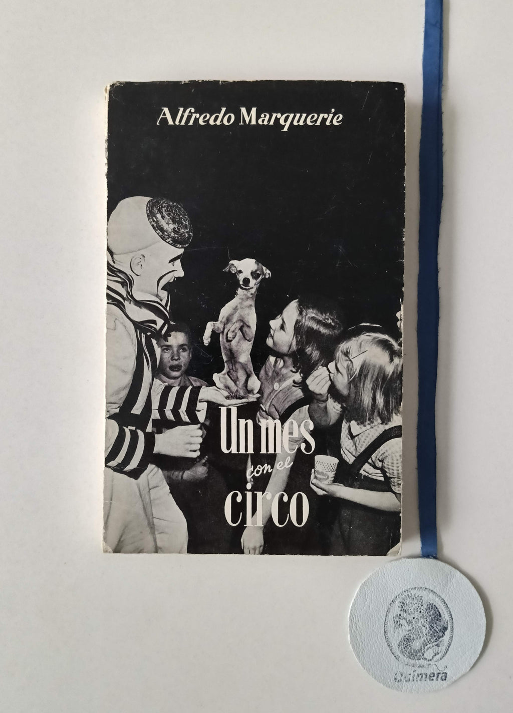 MARQUERIE (Alfredo). - UN MES CON EL CIRCO
