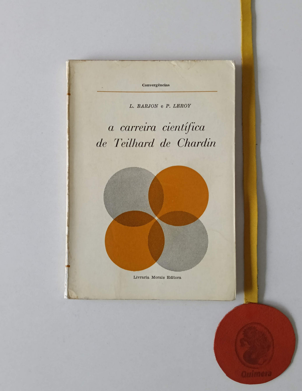 BARRAL (Louis) e LEROY (Pierre). - A CARREIRA CIENTÍFICA DE TEILHARD DE CHARDIN