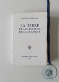 BACHELARD (Gaston). - LA TERRE ET LES RÊVERIES DELA VOLONTÉ