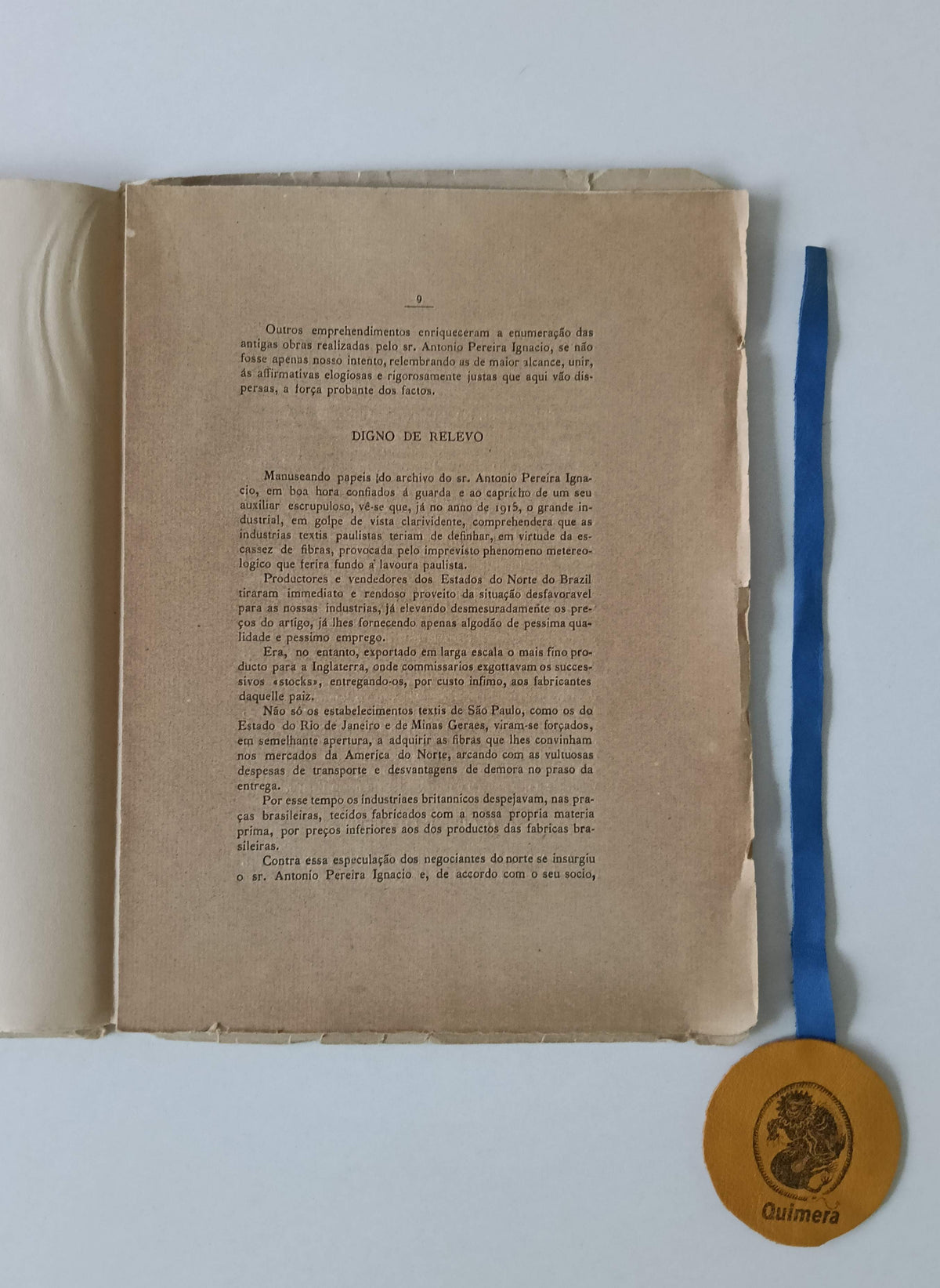 ANTONIO PEREIRA IGNACIO E AS SUAS INDUSTRIAS NO BRAZIL (Ligeiras notas extrahidas do livro "S.Paulo e seus homens no Centenario", obra commemorativa do 1.º centenario da Independencia do Brazil - 7 de setembro de 1922)