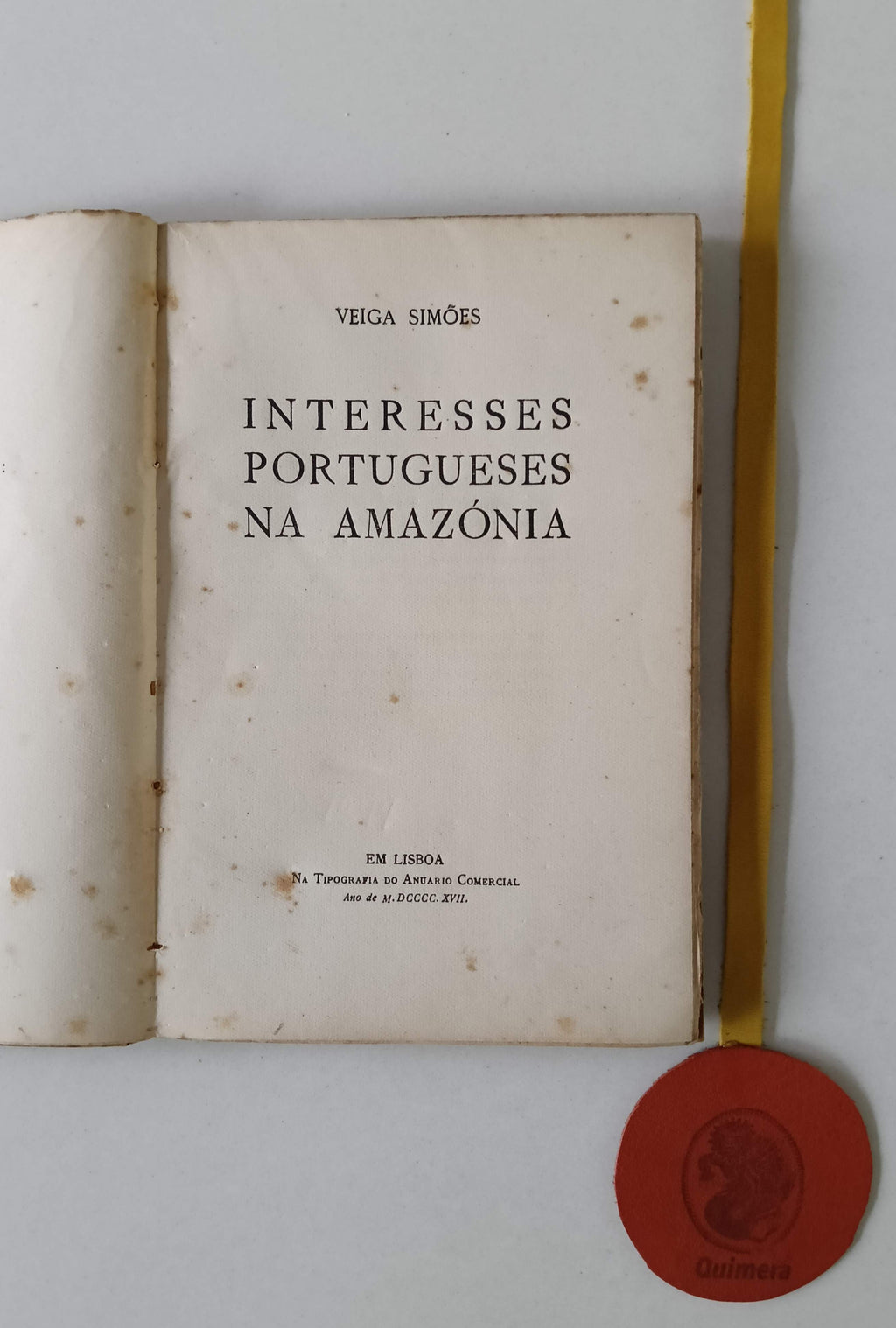 SIMÕES (Veiga). - INTERESSES PORTUGUESES NA AMAZONIA