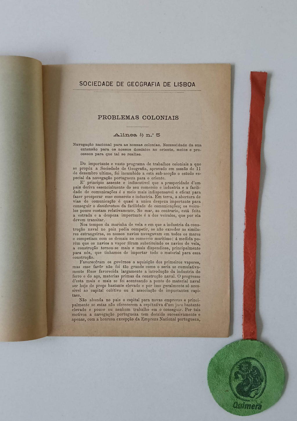 SOCIEDADE DE GEOGRAFIA DE LISBOA. - ELEMENTOS PARA A RESOLUÇÃO DOS PROBLEMAS COLONIAIS, de que trata a proposta da Direcção aprovada em sessão de 11 de Dezembro de 1911 Alínea b) nº 5 - parecer da sub-comissão