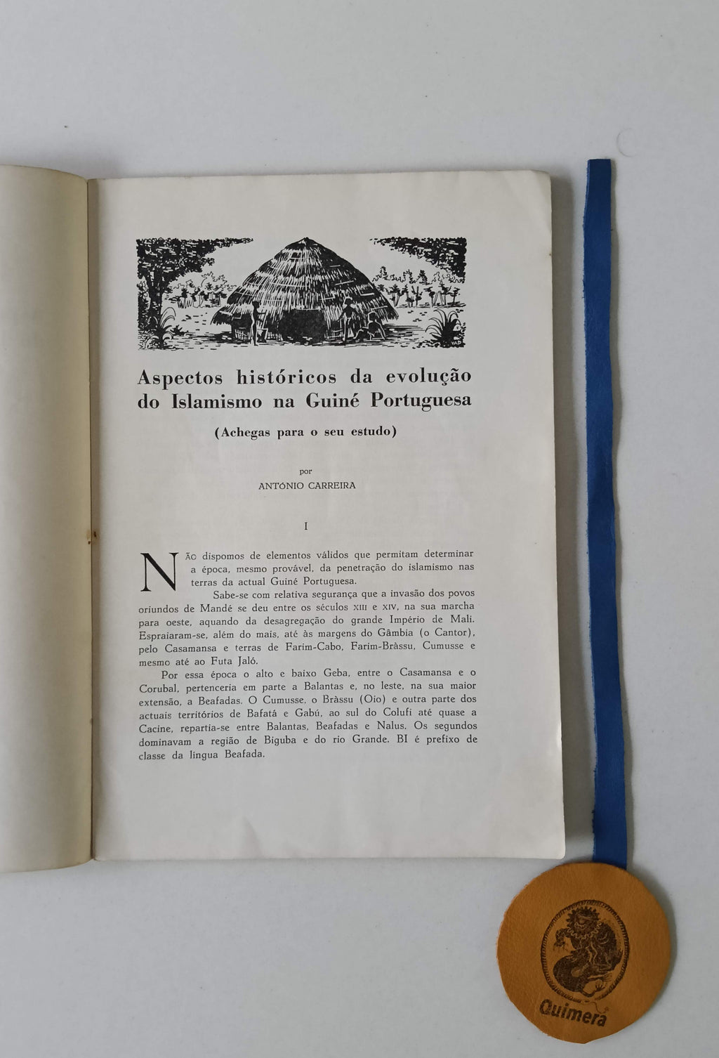 CARREIRA (António). - ASPECTOS HISTÓRICOS DA EVOLUÇÃO DO ISLAMISMO NA GUINÉ PORTUGUESA (Achegas para o seu estudo)