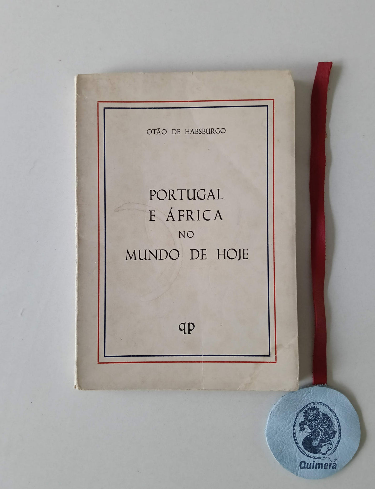 HASBURGO (Otão de). - PORTUGAL E ÁFRICA NO MUNDO DE HOJE