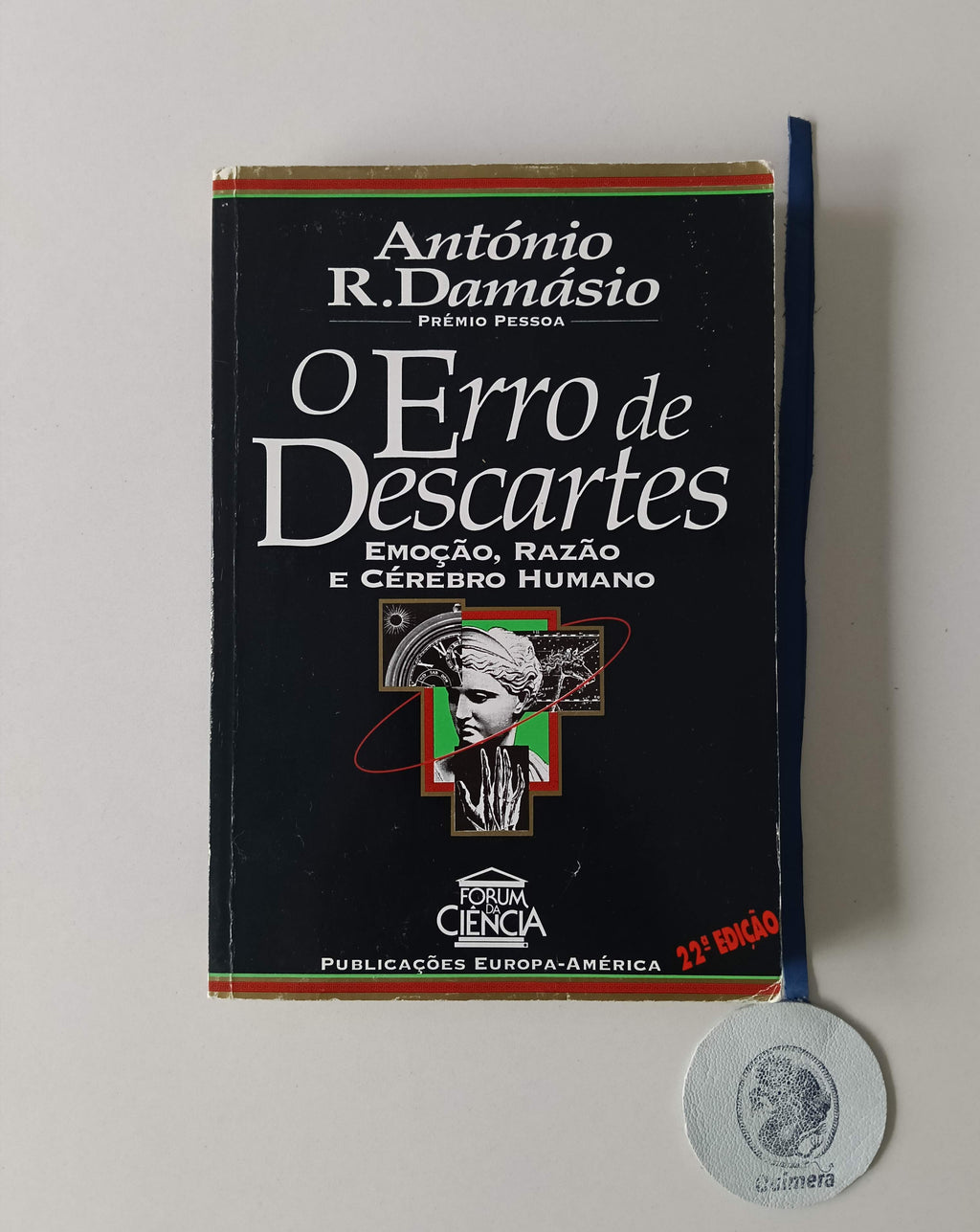 DAMÁSIO (António R.). - O ERRO DE DESCARTES: Emoção, razão e cérebro humano