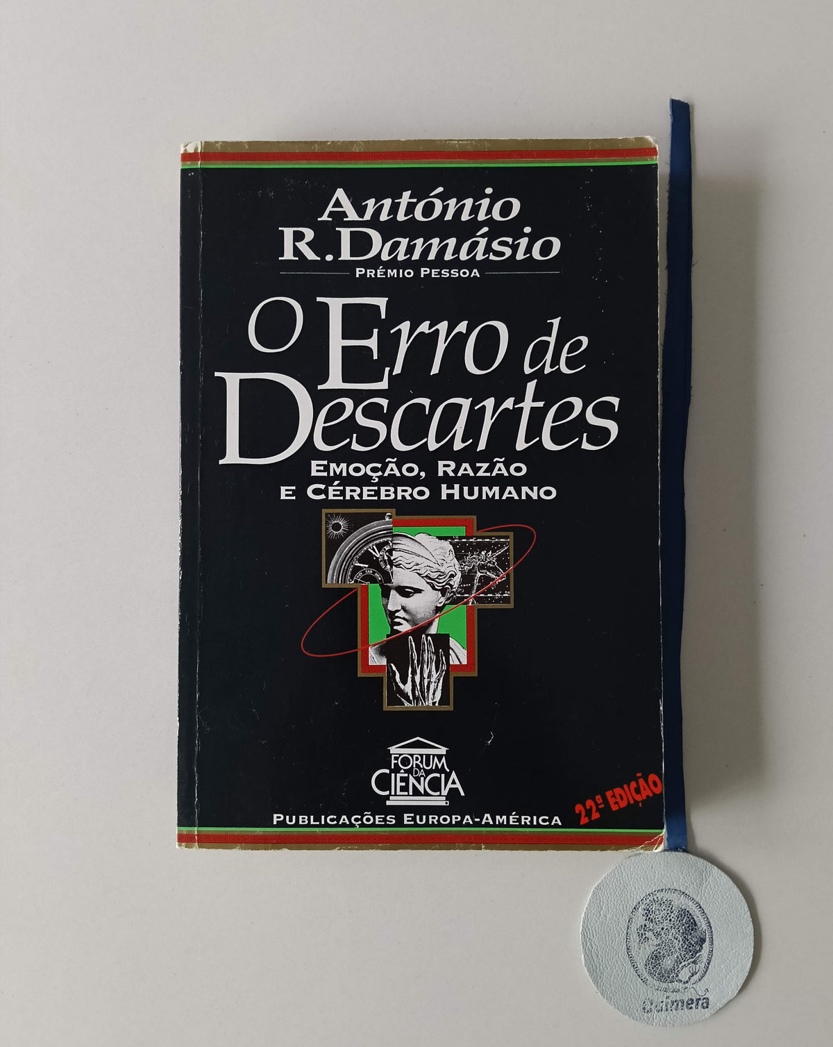 DAMÁSIO (António R.). - O ERRO DE DESCARTES: Emoção, razão e cérebro humano