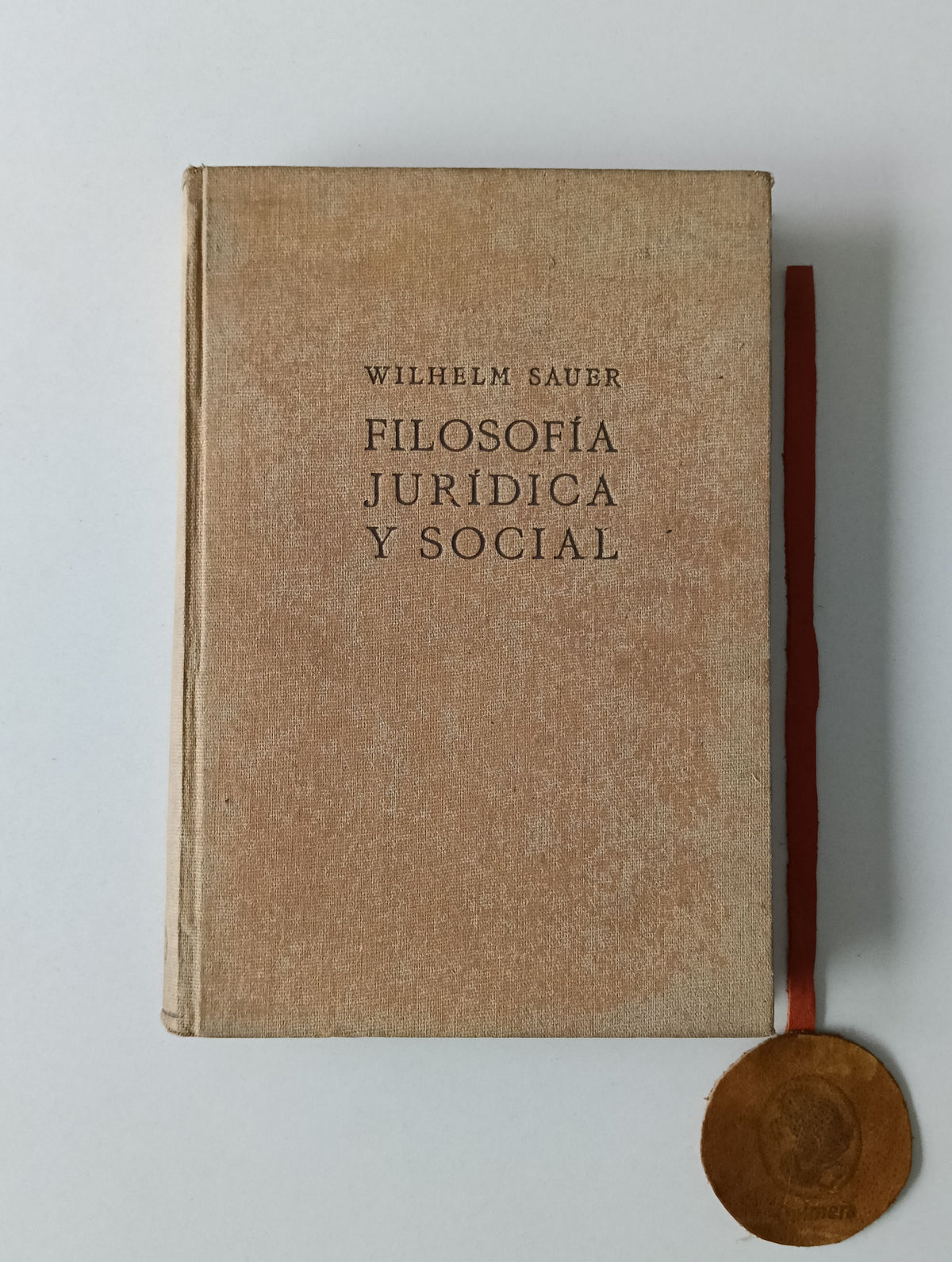 SAUER (Wilhelm). - FILOSOFIA JURÍDICA Y SOCIAL