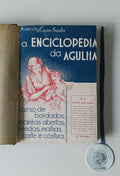 SANTOS (Laura). - A ENCICLOPÉDIA DA AGULHA: Curso de bordados, baínhas abertas, rendas, malhas,corte e costura