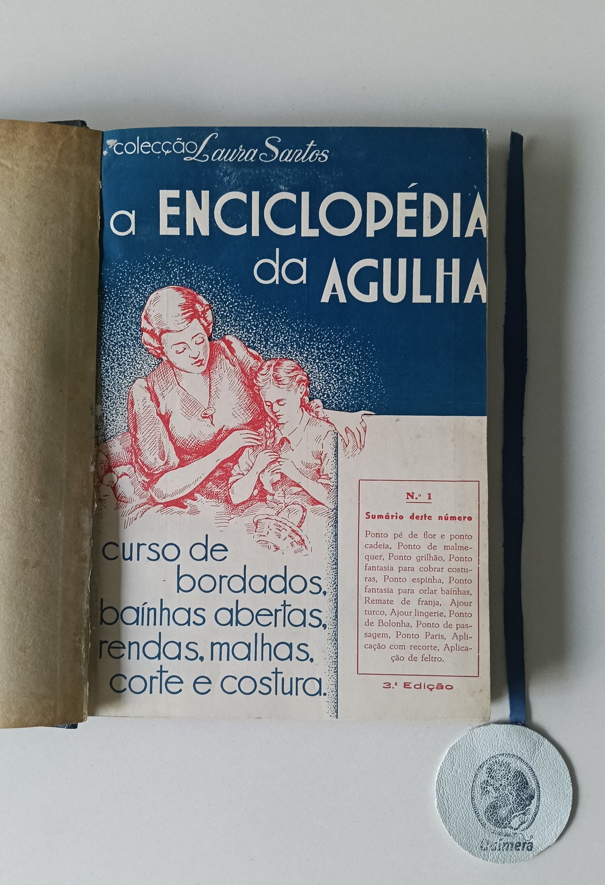 SANTOS (Laura). - A ENCICLOPÉDIA DA AGULHA: Curso de bordados, baínhas abertas, rendas, malhas,corte e costura