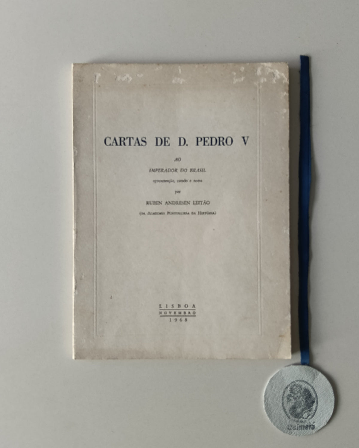 LEITÃO (Ruben Andresen). - CARTAS DE D. PEDRO V AO IMPERADOR DO BRASIL