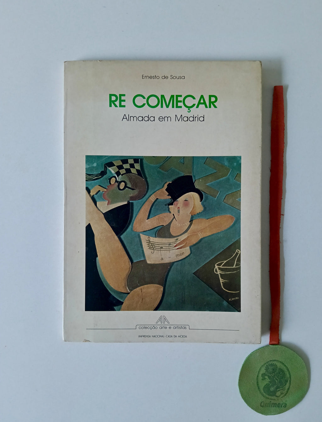 SOUSA (Ernesto de). - RE COMEÇAR: Almada em Madrid