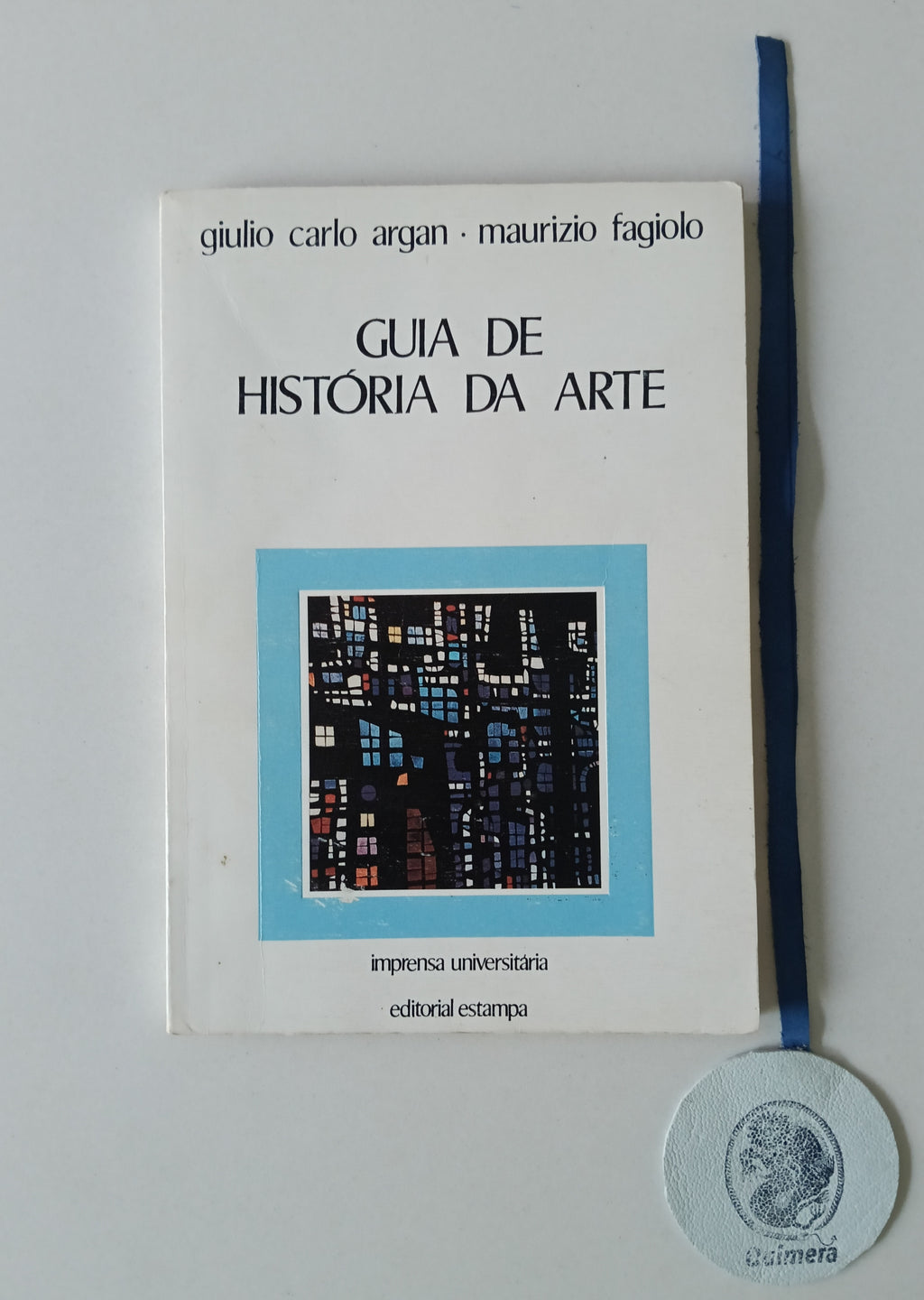ARGAN (Giulio Carlo) e FAGIOLO (Maurizio). - GUIA DE HISTÓRIA DA ARTE