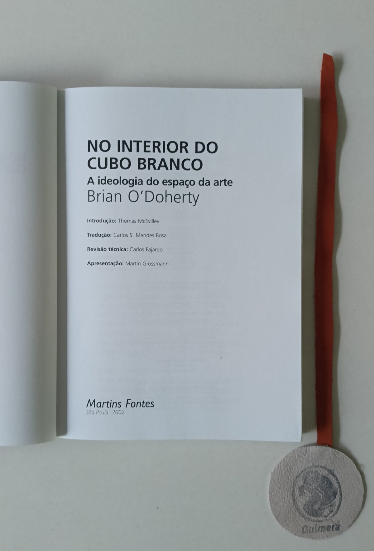O'DOHERTY (Brian). - NO INTERIOR DO CUBO BRANCO
