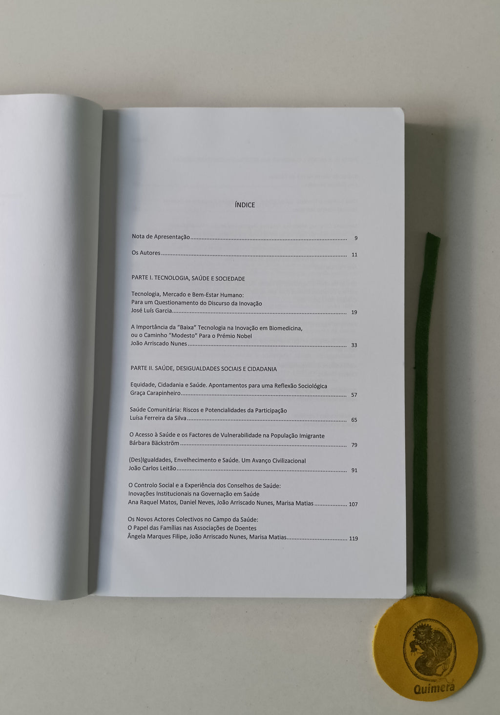 ALICERCES, II Jornadas de Ciências Sociais e Humanas em Saúde: Complexidades e Perplexidades, Ano III n.º 3. - Revista de Investigação, Ciência e Tecnologia e Artes