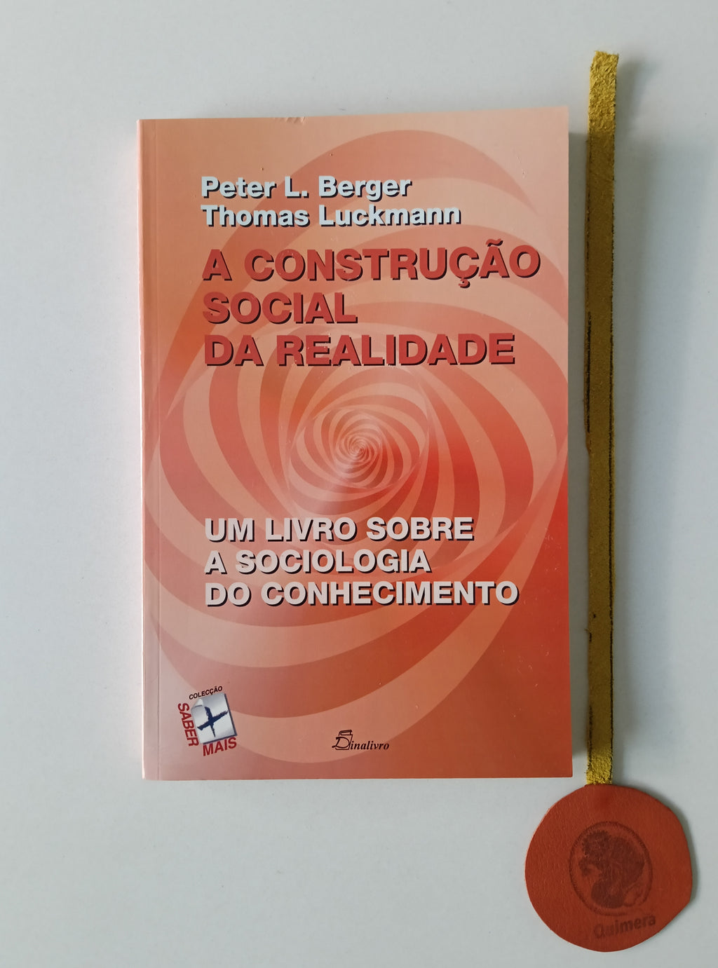 BERGER (Peter L.) e LUCKMANN (Thomas). - A CONSTRUÇÃO SOCIAL DA REALIDADE: Um livro sobre a sociologia do conhecimento