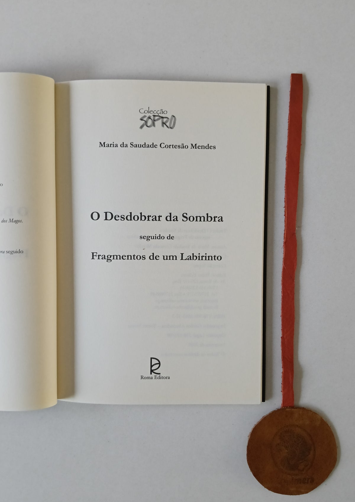 MENDES (Maria da Saudade Cortesão).- O DESDOBRAR DA SOMBRA: seguido de Fragmentos de um Labirinto