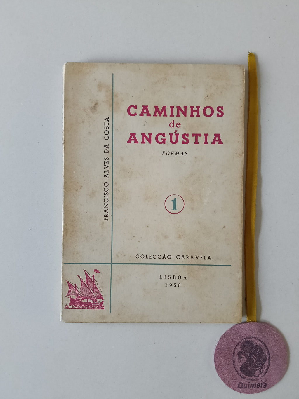 COSTA (Francisco Alves da). - CAMINHOS DE ANGÚSTIA (Colectânea de todos os poemas lírico-dramáticos do autor, com inclusão de nove inéditos)