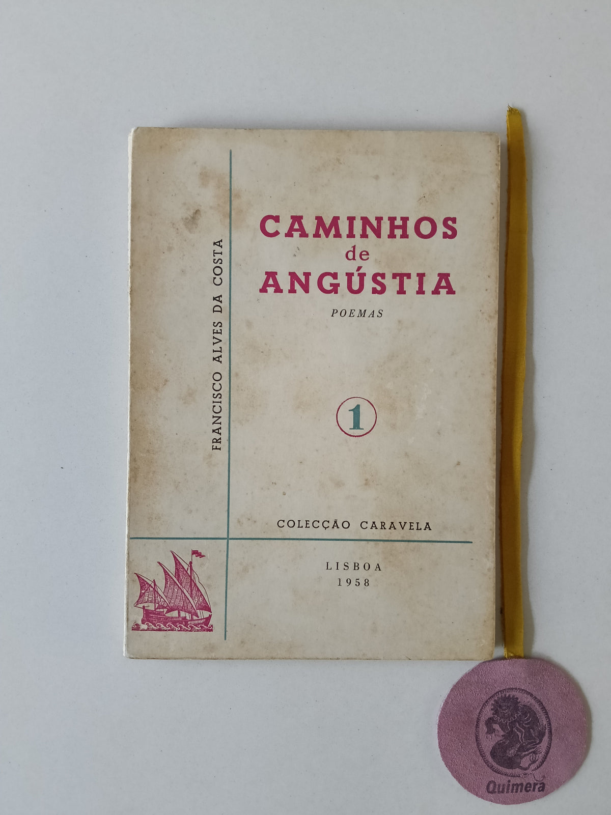 COSTA (Francisco Alves da). - CAMINHOS DE ANGÚSTIA (Colectânea de todos os poemas lírico-dramáticos do autor, com inclusão de nove inéditos)