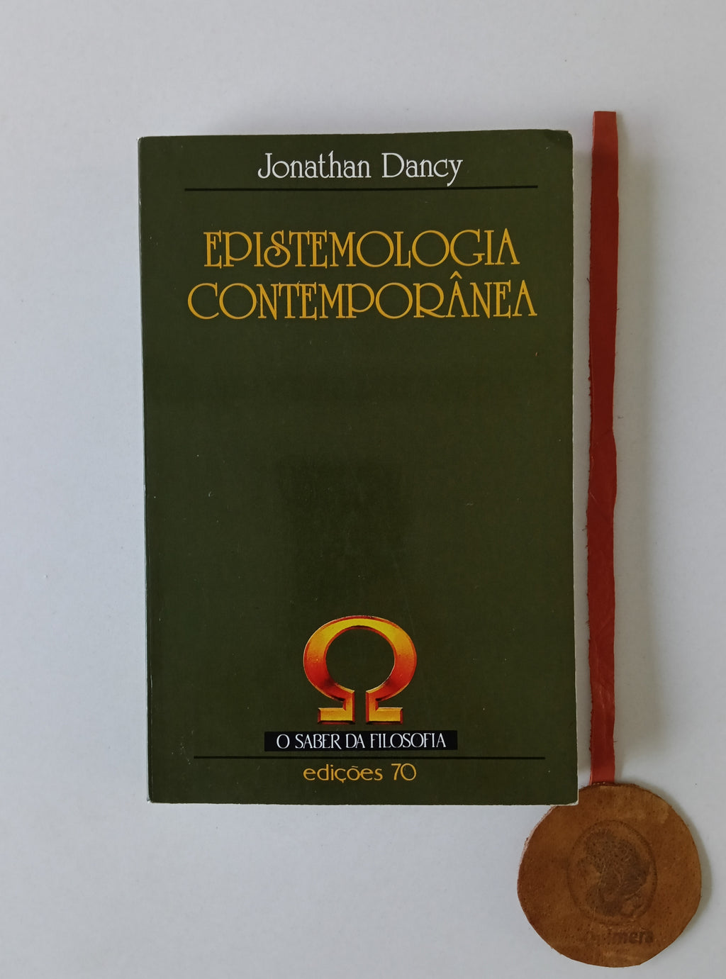 DANCY (Jonathan). - EPISTEMOLOGIA CONTEMPORÂNEA