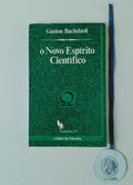 BACHELARD (Gaston). - O NOVO ESPÍRITO CIENTÍFICO