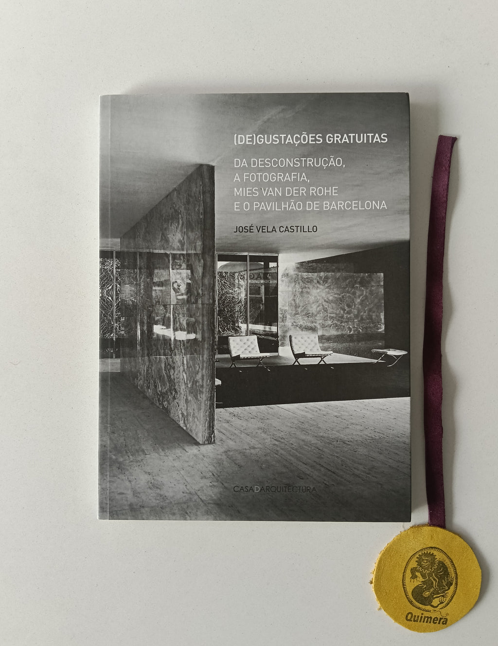 CASTILLO (José Vela). - (DE)GUSTAÇÕES GRATUITAS: Da desconstrução, a fotografia, Mies Van der Rohe e o Pavilhão de Barcelona