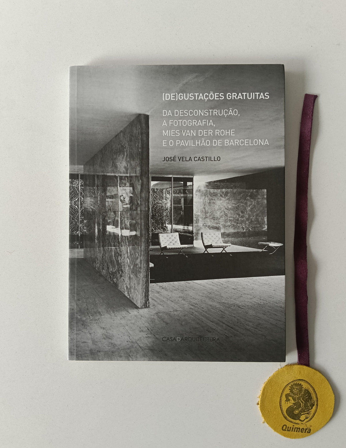 CASTILLO (José Vela). - (DE)GUSTAÇÕES GRATUITAS: Da desconstrução, a fotografia, Mies Van der Rohe e o Pavilhão de Barcelona