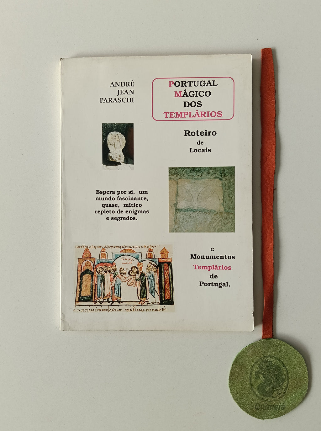 PARASCHI (André Jean). - PORTUGAL MÁGICO DOS TEMPLÁRIOS, Roteiro de locais e Monumentos Templários de Portugal
