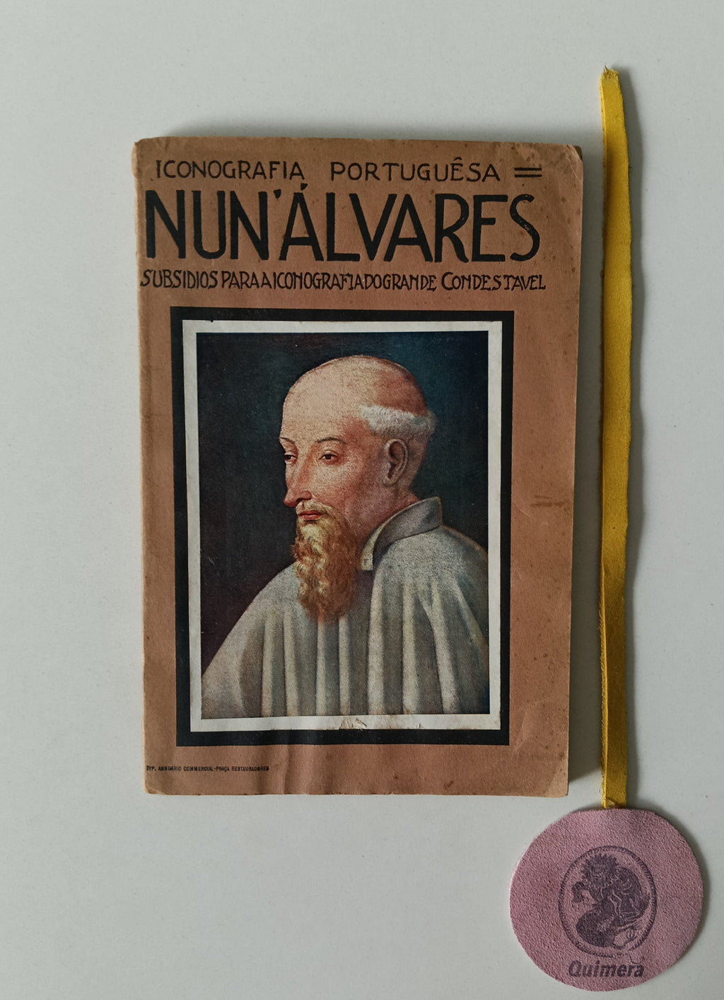 SOUSA (Alberto) e SALGUEIRO (Mário). - ICONOGRAFIA PORTUGUÊSA NUN'ÁLVARES, Subsídios para a iconografia do grande condestavel