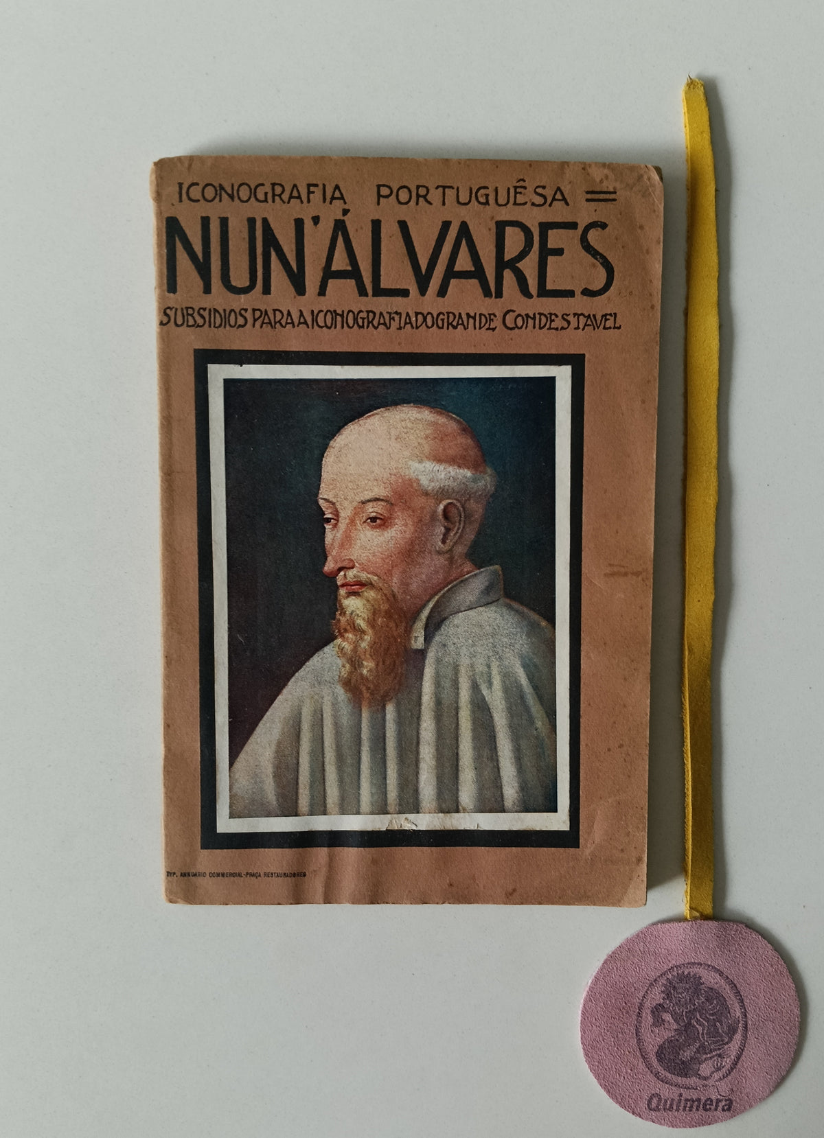 SOUSA (Alberto) e SALGUEIRO (Mário). - ICONOGRAFIA PORTUGUÊSA NUN'ÁLVARES, Subsídios para a iconografia do grande condestavel