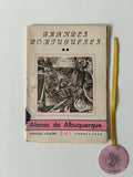 PINTO (Estevão). GRANDES PORTUGUESES N° 11 - AFONSO DE ALBUQUERQUE