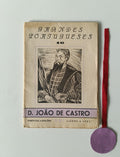 PINTO (Estevão). GRANDES PORTUGUESES N° 16 - D. JOÃO DE CASTRO