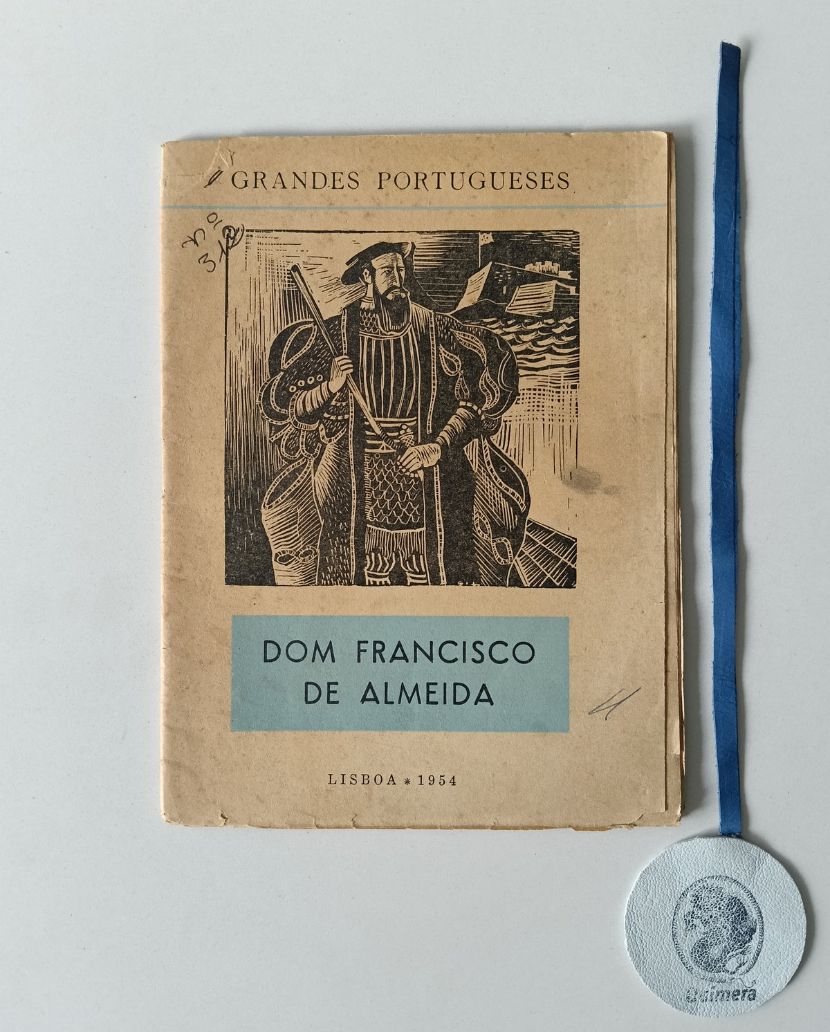 PINTO (Estevão). GRANDES PORTUGUESES N° 17 - DOM FRANCISCO DE ALMEIDA
