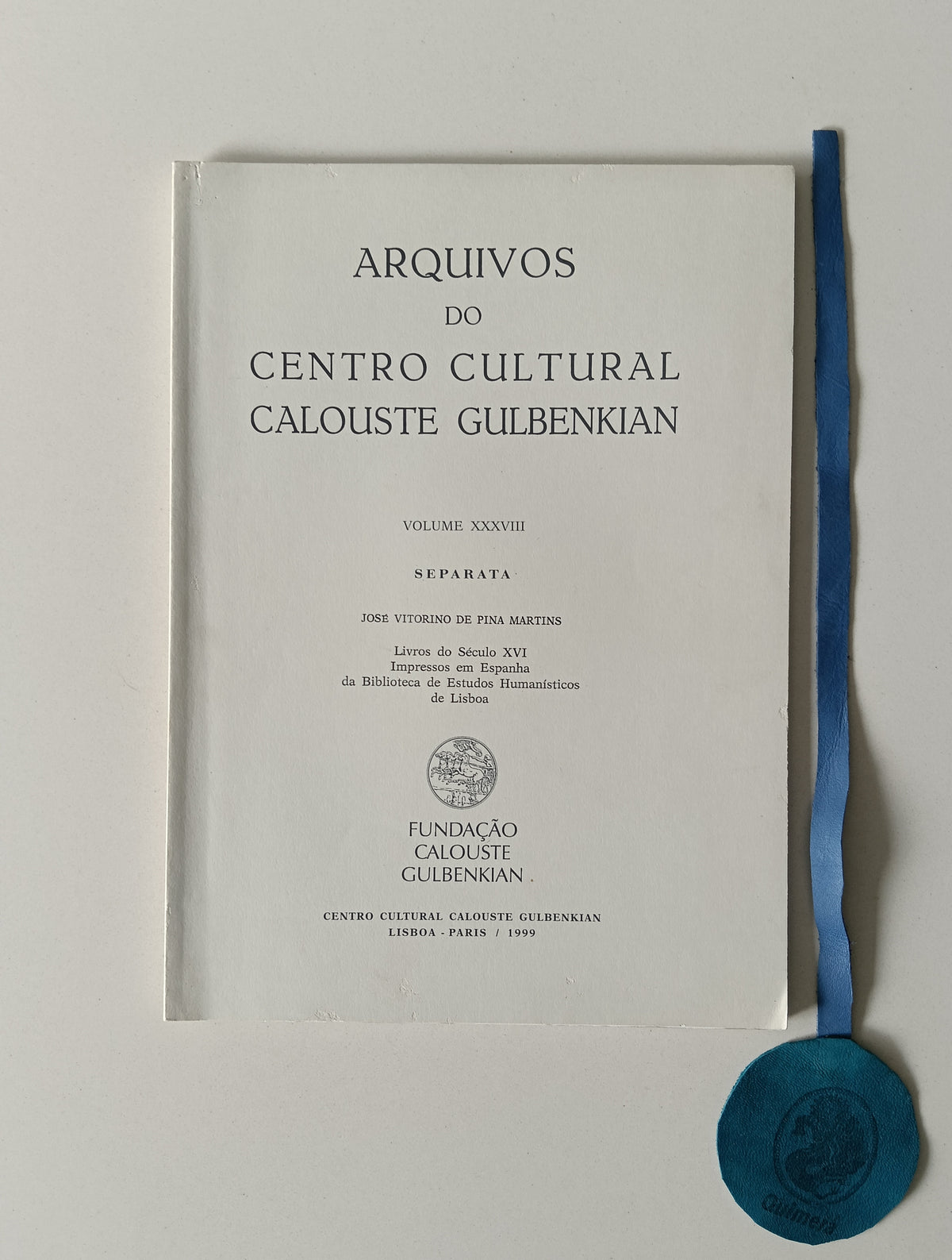 MARTINS (José Vitorino de Pina). - LIVROS DO SÉCULO XVI IMPRESSOS EM ESPANHA DA BIBLIOTECA DE ESTUDOS HUMANÍSTICOS DE LISBOA