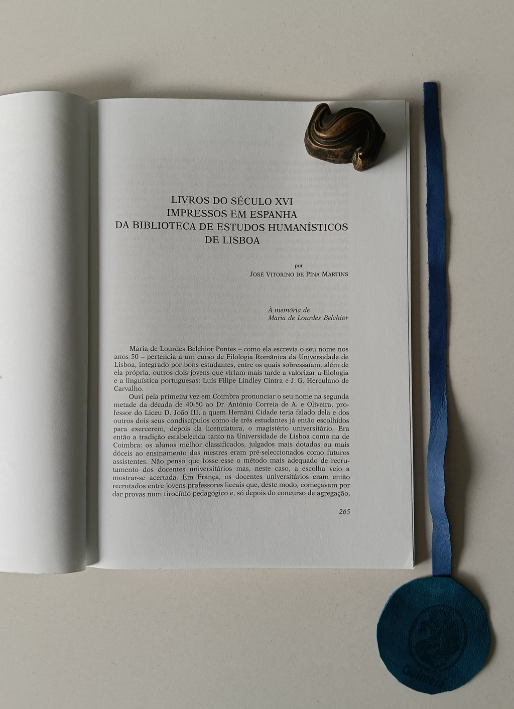 MARTINS (José Vitorino de Pina). - LIVROS DO SÉCULO XVI IMPRESSOS EM ESPANHA DA BIBLIOTECA DE ESTUDOS HUMANÍSTICOS DE LISBOA