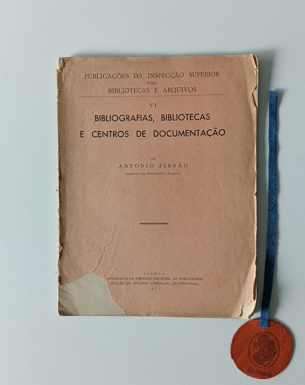 FERRÃO (António). - BIBLIOGRAFIAS, BIBLIOTECAS E CENTROS DE DOCUMENTAÇÃO