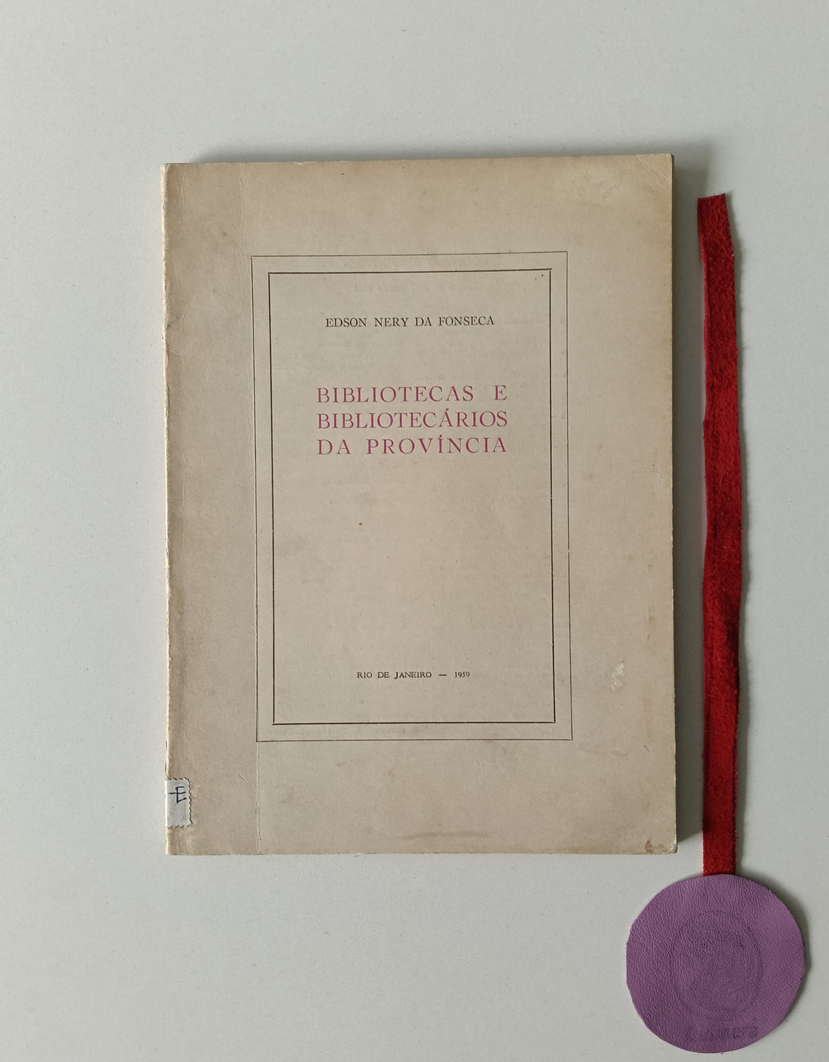 FONSECA (Edson Nery da). - BIBLIOTECAS E BIBLIOTECÁRIOS DA PROVÍNCIA