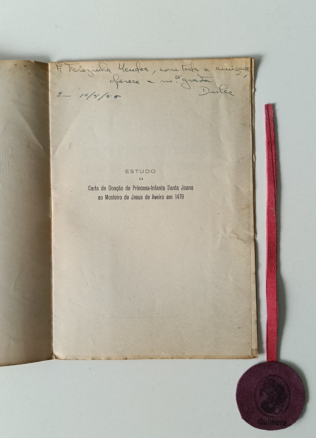 SOUTO (Dulce Alves). - ESTUDO DA CARTA DE DOAÇÃO DA PRINCESA-INFANTA SANTA JOANA AO MOSTEIRO DE JESUS DE AVEIRO EM 1479