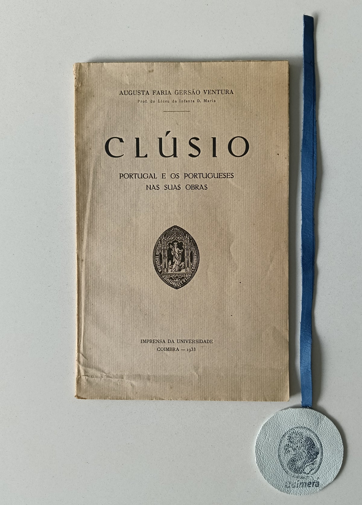 VENTURA (Augusta Faria Gersão). - CLÚSIO: Portugal e os portugueses nas suas obras.