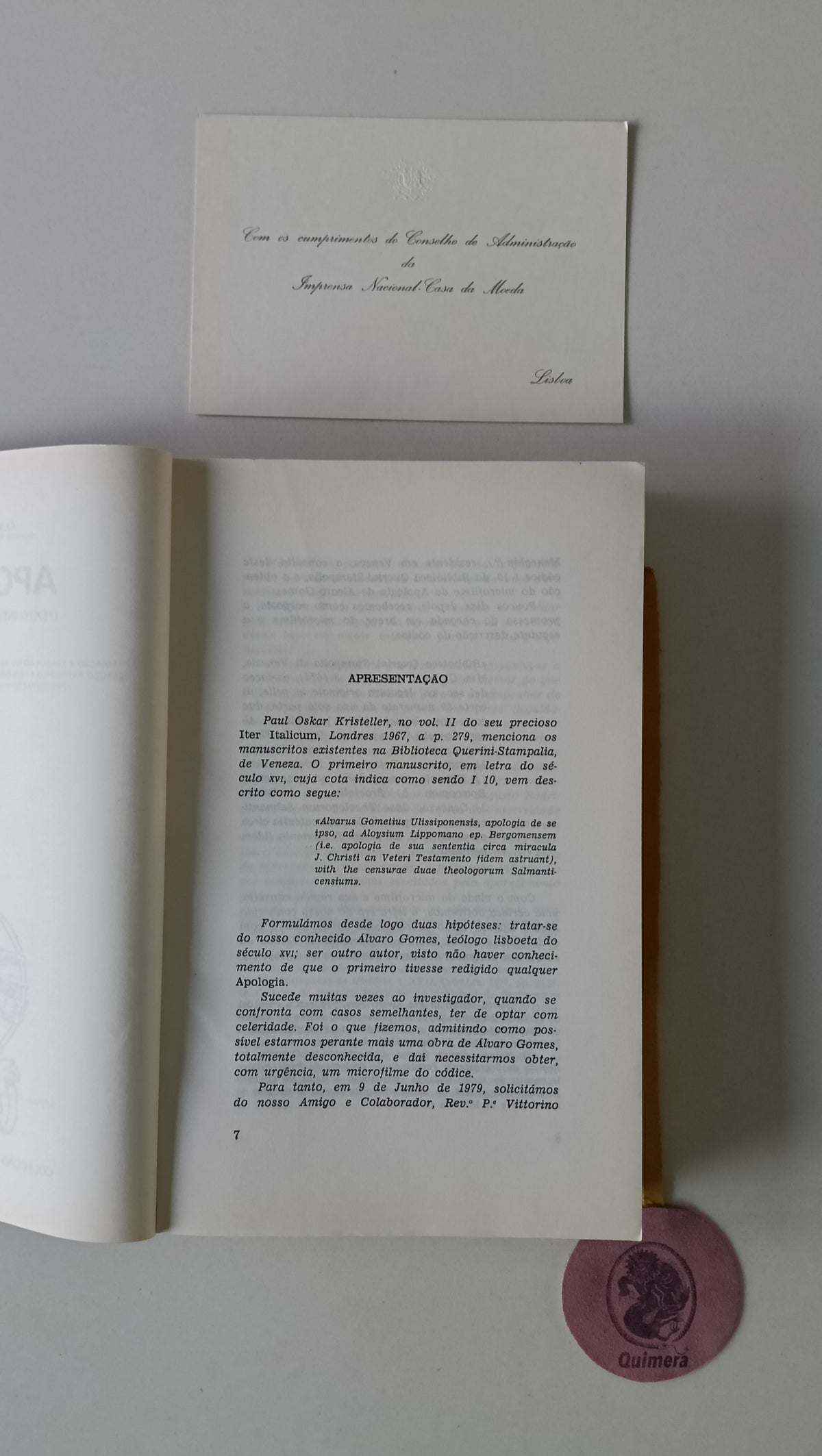 GOMES (Álvaro). - APOLOGIA (Texto inédito do século XVI), Fixação e tradução do texto latino por Miguel Pinto de Menezes. Estudo Patrístico e Teológico-Bíblico de Manuel Augusto Rodrigues