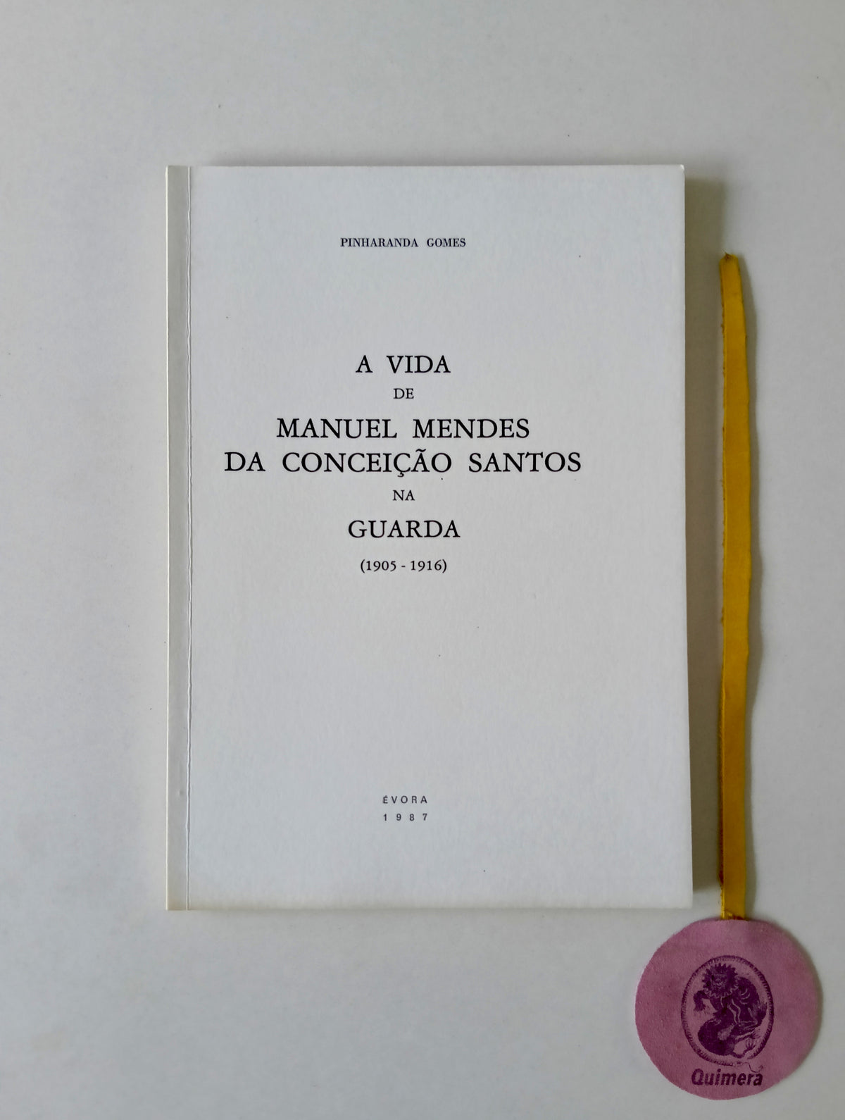 GOMES (Pinharanda). - A VIDA DE MANUEL MENDES DA CONCEIÇÃO SANTOS NA GUARDA (1905-1916)
