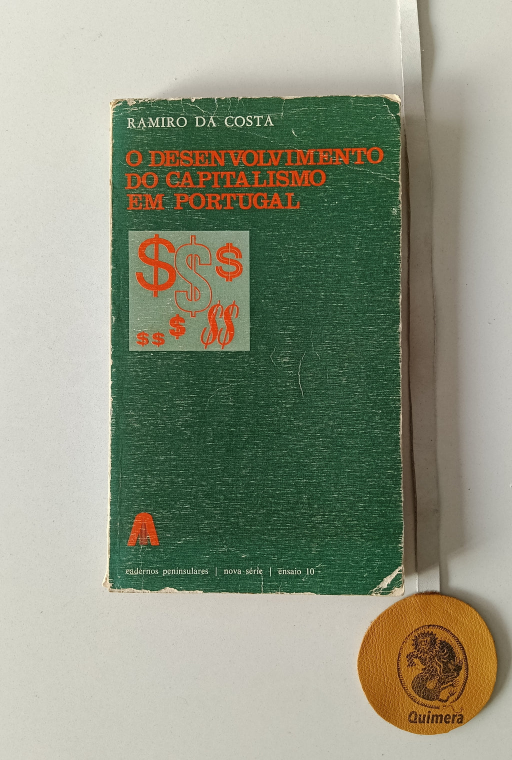COSTA (Ramiro da). - O DESENVOLVIMENTO DO CAPITALISMO EM PORTUGAL