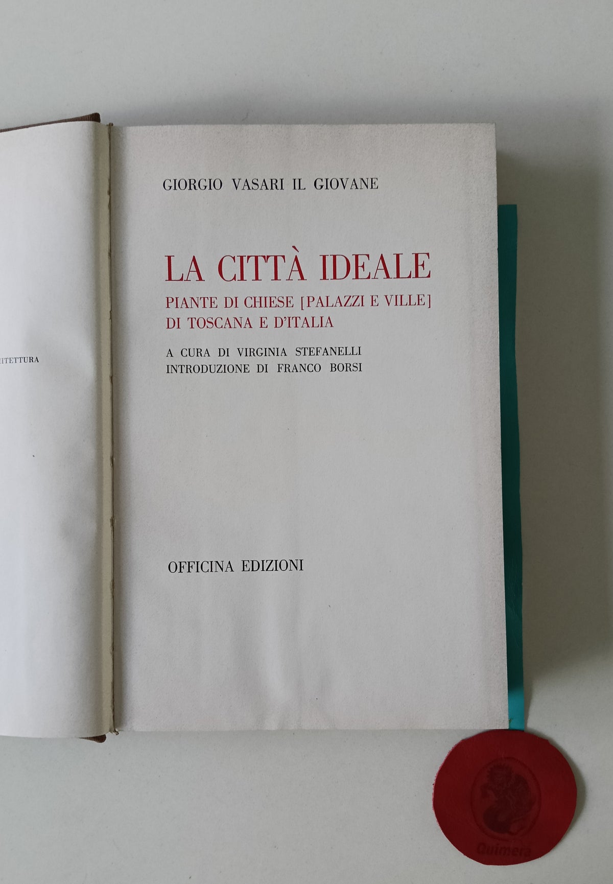 VASARI (Giorgio, Il Giovane). - LA CITTÀ IDEALE: Piante di Chiese (Palazzi e Ville) di Toscana e D'Italia