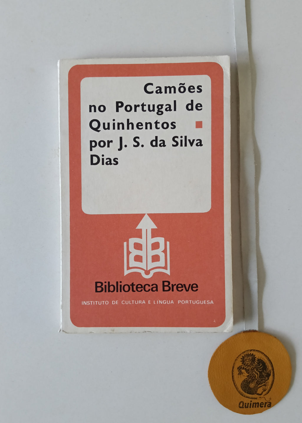 DIAS (J. S. da Silva). - CAMÕES  NO PORTUGAL DE QUINHENTOS