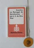 DIAS (J. S. da Silva). - CAMÕES  NO PORTUGAL DE QUINHENTOS