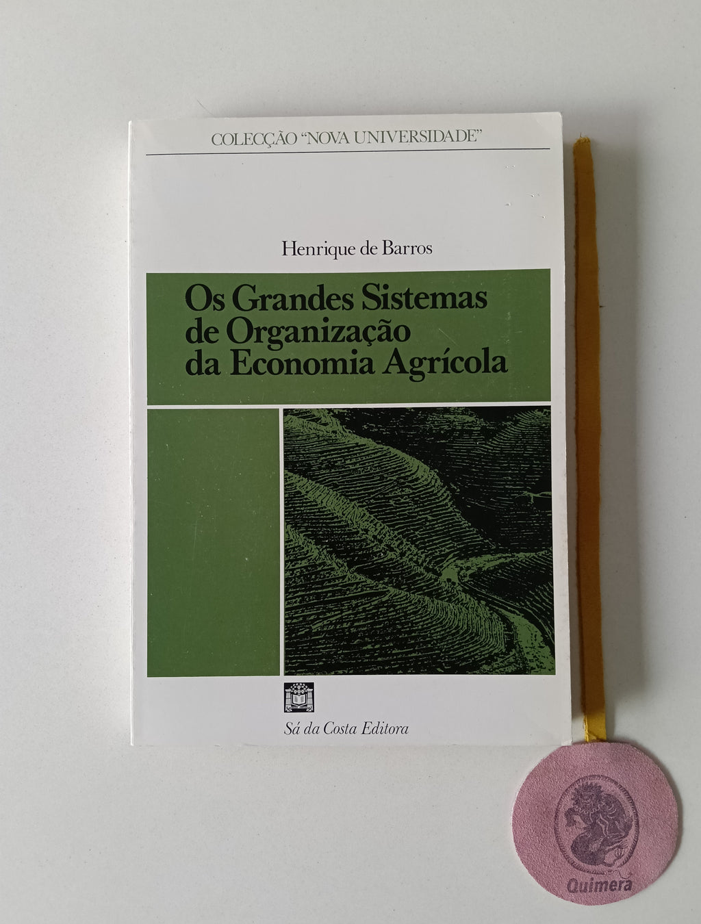 BARROS ( Henrique de). - OS GRANDES SISTEMAS DE ORGANIZAÇÃO DA ECONOMIA AGRÍCOLA