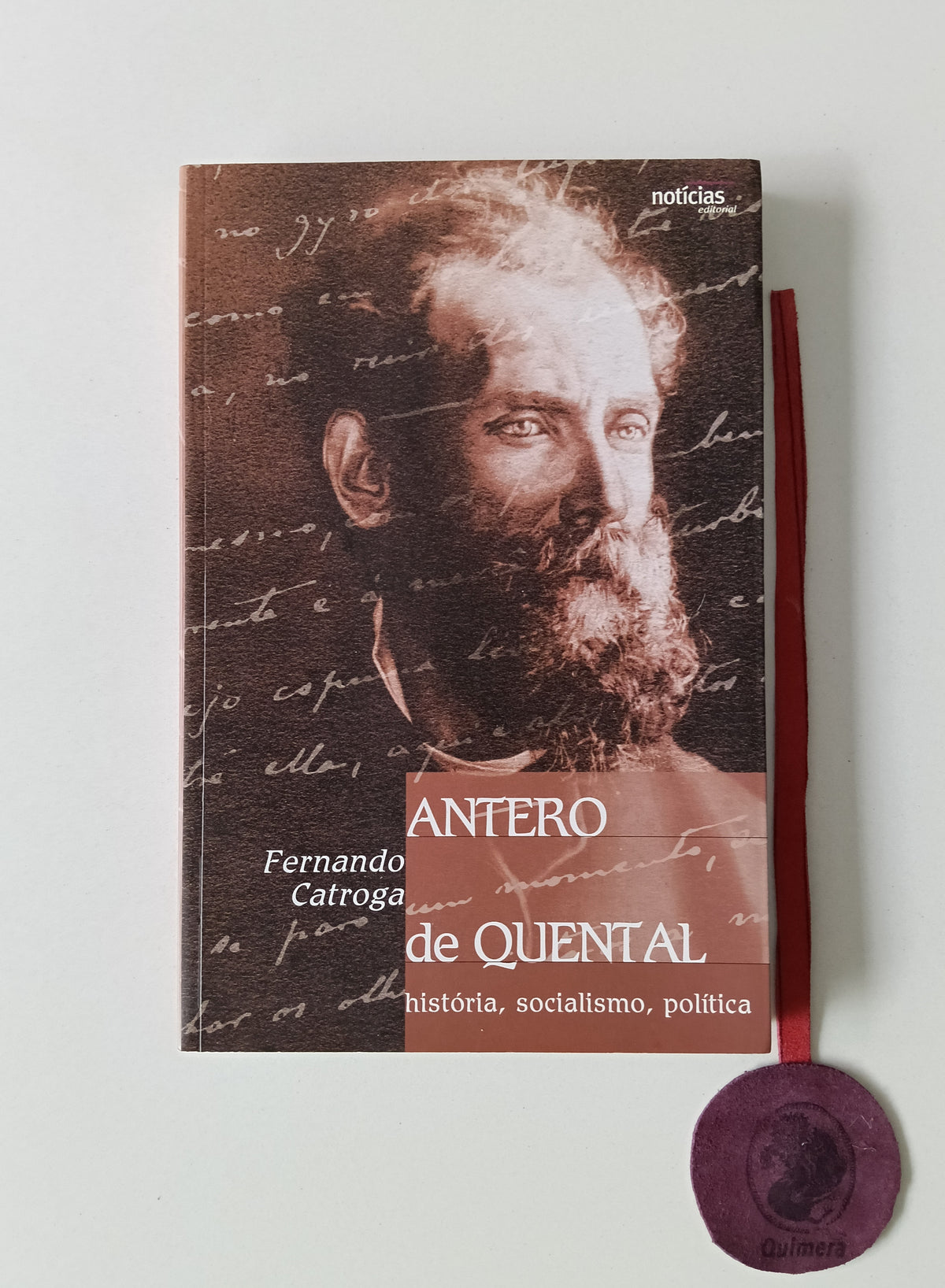CATROGA (Fernando). - ANTERO DE QUENTAL, História, socialismo, política