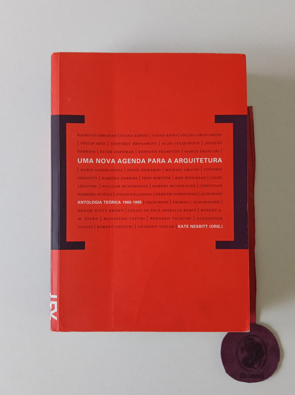 NESBITT (Kate) (Org.). - UMA NOVA AGENDA PARA A ARQUITECTURA: Antologia Teórica 1965-1995