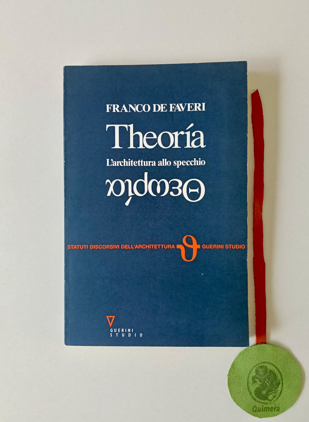 FAVERI (Franco de). -THEORÍA. L'architettura allo specchio